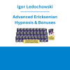 Igor Ledochowski - Advanced Ericksonian Hypnosis & Bonuses