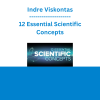 Indre Viskontas - 12 Essential Scientific Concepts