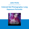 Jake Hicks - Colored Gel Photography: Long Exposure Portraits