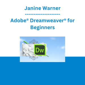 Janine Warner - Adobe® Dreamweaver® for Beginners