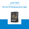 Jason Buff - The Art Of Shaping Hard Light