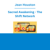 Jean Houston - Sacred Awakening - The Shift Network