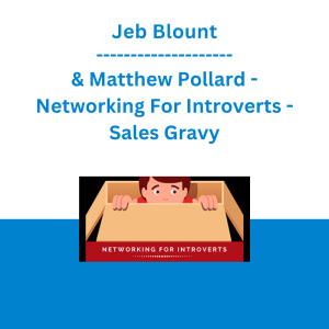 Jeb Blount & Matthew Pollard - Networking For Introverts - Sales Gravy