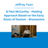 Jeffrey Yuen & Paul McCarthy - Healing Approach Based on the Early Roots of Daoism - Shamanism - ACCM
