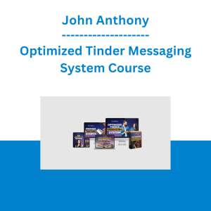 John Anthony - Optimized Tinder Messaging System Course
