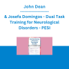 John Dean & Josefa Domingos - Dual Task Training for Neurological Disorders: Practical Techniques for Rapidly Improving Cognition, Communication & Motor Function - PESI