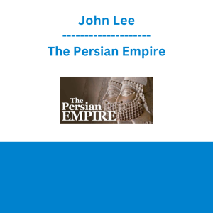 John Lee - The Persian Empire