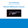 Jon Anthony - Bitcoin Millionaire Course