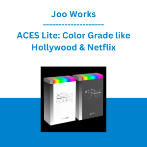Joo Works - ACES Lite: Color Grade like Hollywood & Netflix