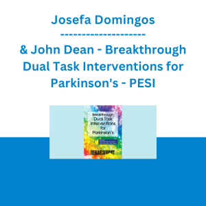 Josefa Domingos & John Dean - Breakthrough Dual Task Interventions for Parkinson's - PESI