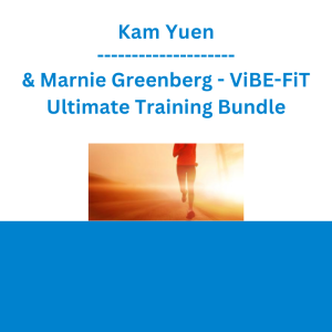 Kam Yuen & Marnie Greenberg - ViBE-FiT Ultimate Training Bundle