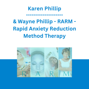 Karen Phillip & Wayne Phillip - RARM - Rapid Anxiety Reduction Method Therapy