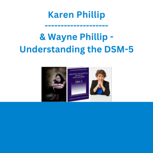 Karen Phillip & Wayne Phillip - Understanding the DSM-5