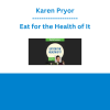 Karen Pryor - Eat for the Health of It