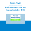 Karen Pryor & Mica Foster - Pain and Neuroplasticity: The Missing Links in Connection and Integration - PESI