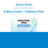 Karen Pryor & Mica Foster - Pediatric Pain
