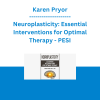 Karen Pryor - Neuroplasticity: Essential Interventions for Optimal Therapy - PESI