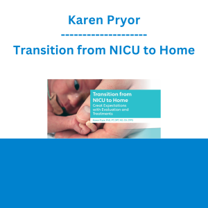 Karen Pryor - Transition from NICU to Home