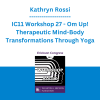 Kathryn Rossi - IC11 Workshop 27 - Om Up! Therapeutic Mind-Body Transformations Through Yoga