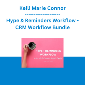 Kelli Marie Connor - Hype & Reminders Workflow - CRM Workflow Bundle