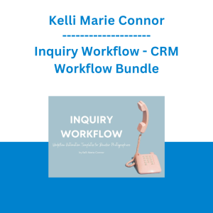 Kelli Marie Connor - Inquiry Workflow - CRM Workflow Bundle