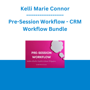 Kelli Marie Connor - Pre-Session Workflow - CRM Workflow Bundle
