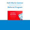 Kelli Marie Connor - Referral Program