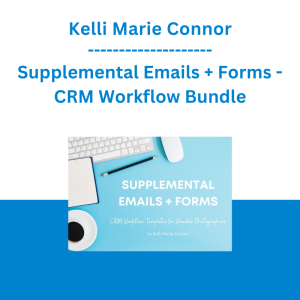 Kelli Marie Connor - Supplemental Emails + Forms - CRM Workflow Bundle