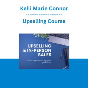 Kelli Marie Connor - Upselling Course