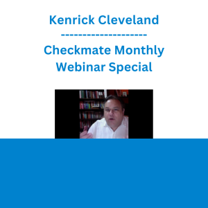 Kenrick Cleveland - Checkmate Monthly Webinar Special