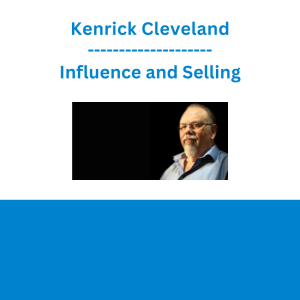 Kenrick Cleveland - Influence and Selling