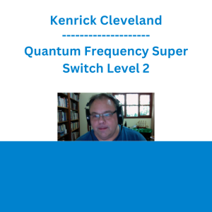 Kenrick Cleveland - Quantum Frequency Super Switch Level 2