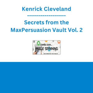 Kenrick Cleveland - Secrets from the MaxPersuasion Vault Vol. 2