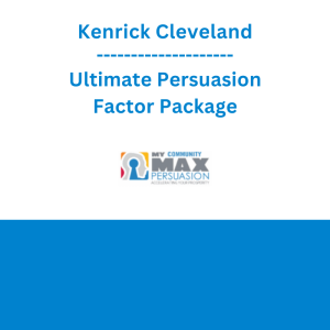 Kenrick Cleveland - Ultimate Persuasion Factor Package