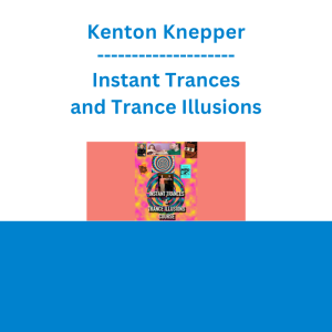 Kenton Knepper - Instant Trances and Trance Illusions