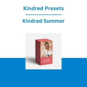 Kindred Presets - Kindred Summer