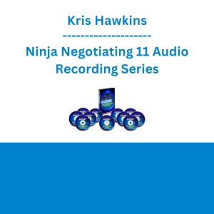 Kris Hawkins - Ninja Negotiating 11 Audio Recording Series