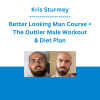 Kris Sturmey - Better Looking Man Course + The Outlier Male Workout & Diet Plan