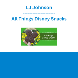 LJ Johnson - All Things Disney Snacks