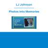 LJ Johnson - Photos into Memories