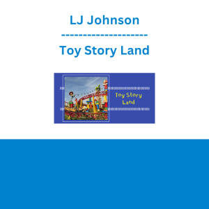 LJ Johnson - Toy Story Land