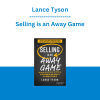 Lance Tyson - Selling is an Away Game