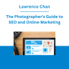Lawrence Chan - The Photographer's Guide to SEO and Online Marketing