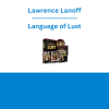 Lawrence Lanoff - Language of Lust