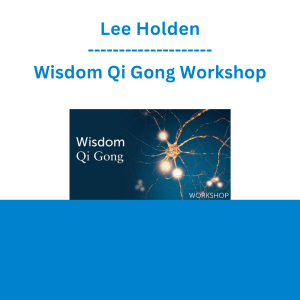 Lee Holden - Wisdom Qi Gong Workshop