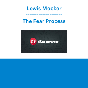 Lewis Mocker - The Fear Process