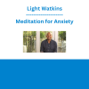 Light Watkins - Meditation for Anxiety