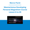 Marco Paret - Mesmerismus Developing Personal Magnetism Course Lesson 6 to 29