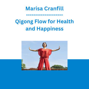 Marisa Cranfill - Qigong Flow for Health and Happiness
