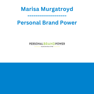 Marisa Murgatroyd - Personal Brand Power
